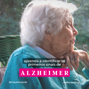 Aprenda a identificar os primeiros sinais de Alzheimer
